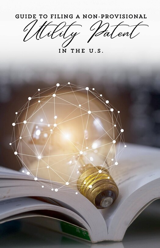 Front cover_Guide to Filing a Non-Provisional Utility Patent in the U.S.