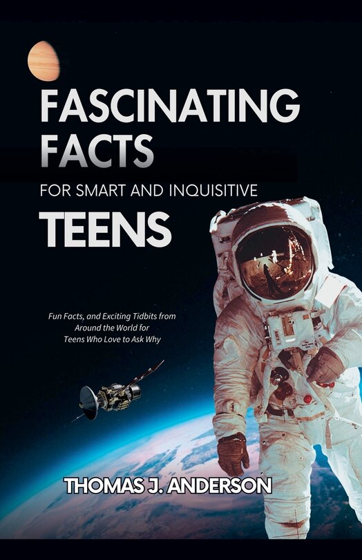Front cover_Fascinating Facts for Smart and Inquisitive Teens