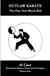 Front cover_Outlaw Karate The One Year Black Belt