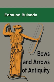 Couverture_Bows and Arrows of Antiquity
