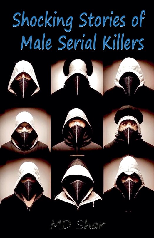 Couverture_Shocking Stories of Male Serial Killers