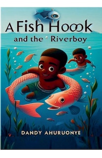 Couverture_A Fish hook and The Riverboy