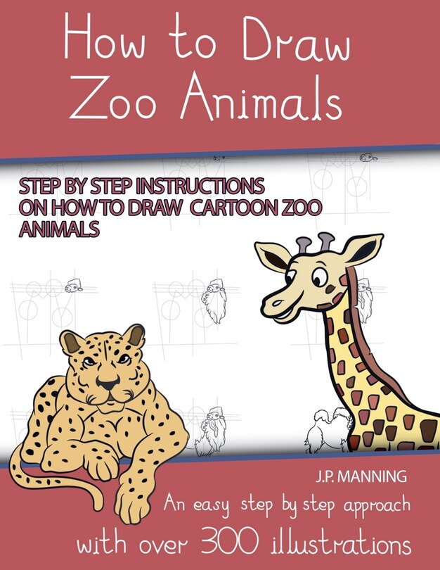 Front cover_How to Draw Zoo Animals (Step by step instructions on how to draw cartoon zoo animals)