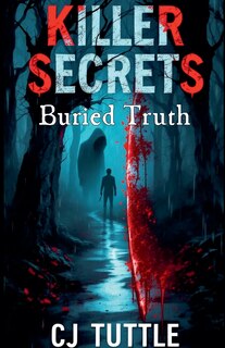 Front cover_Killer Secrets Buried Truth