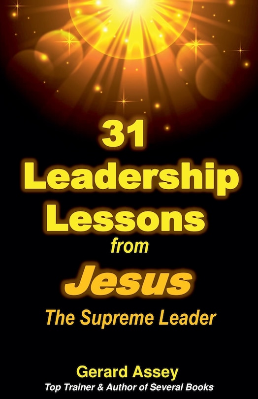 Front cover_31 Leadership Lessons from Jesus The Supreme Leader