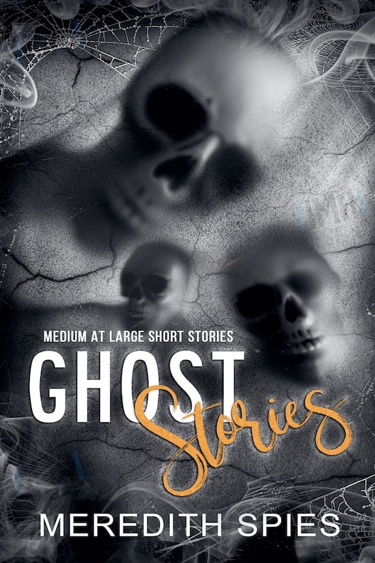 Front cover_Ghost Stories (Medium at Large Short Stories)