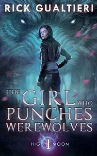 Front cover_The Girl Who Punches Werewolves