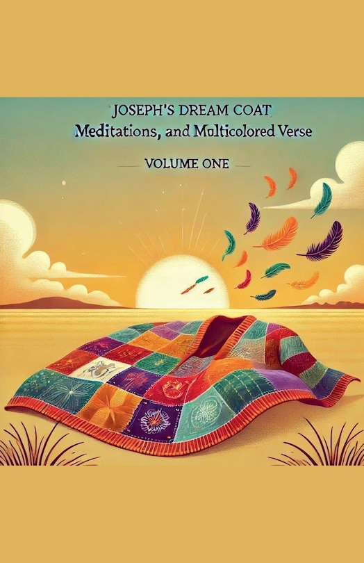 Front cover_Joseph's Dream Coat Meditations and Poems in Multicolored Verse
