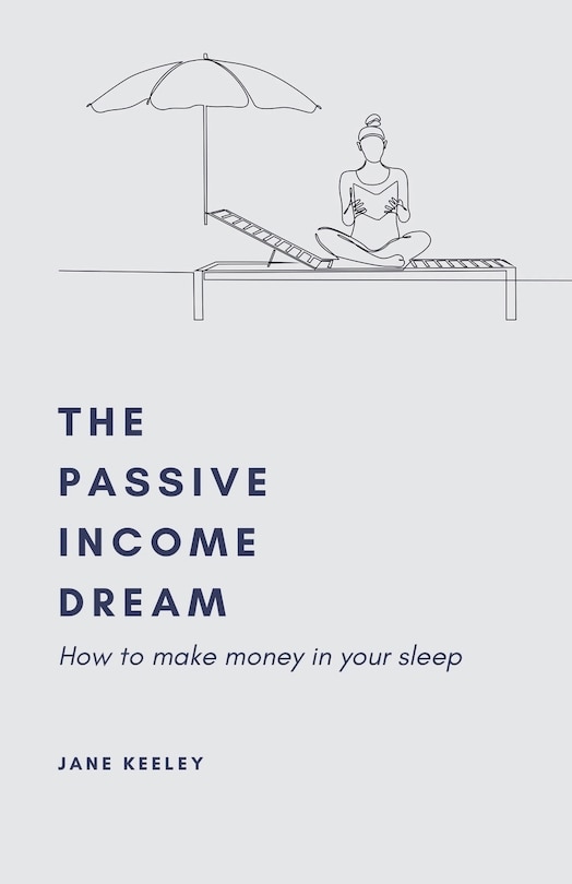 Front cover_The Passive Income Dream