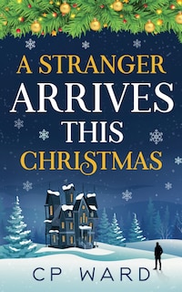 Front cover_A Stranger Arrives This Christmas