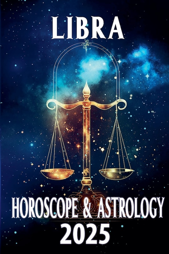 Couverture_Libra Horoscope & Astrology 2025
