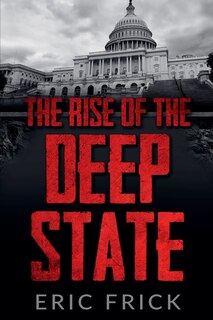 Front cover_The Rise of the Deep State
