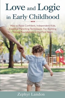 Couverture_Love and Logic in Early Childhood