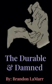 Front cover_The Durable & Damned.