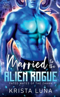 Front cover_Married to the Alien Rogue