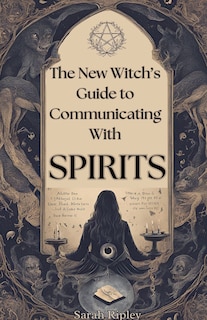 Couverture_New Witch's Guide to Communicating with Spirits