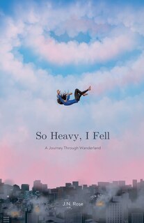 Front cover_So Heavy, I Fell