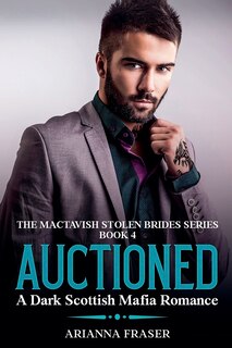 Couverture_Auctioned - A Dark Scottish Mafia Romance
