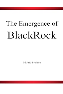Front cover_The Emergence of BlackRock