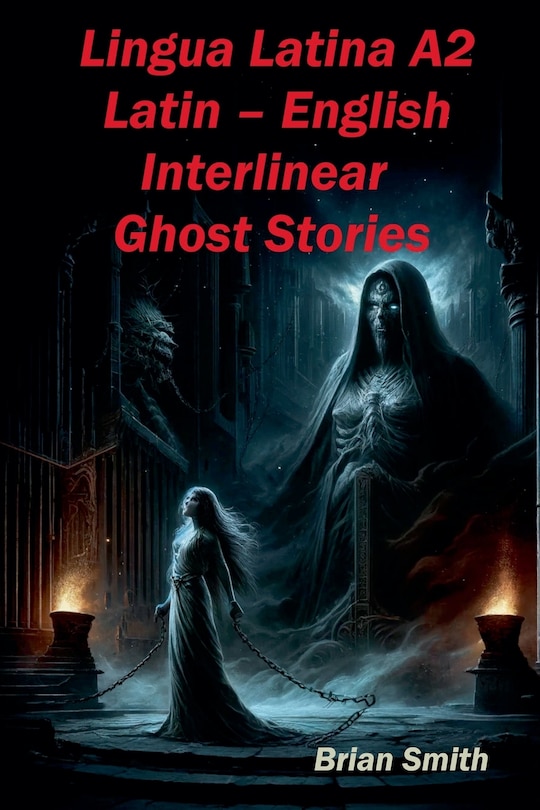 Couverture_Lingua Latina A2 Latin - English Interlinear Ghost Stories