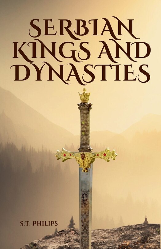 Couverture_Serbian Kings and Dynasties