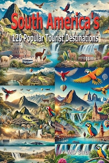 Front cover_South America's 120 Popular Tourist Destinations