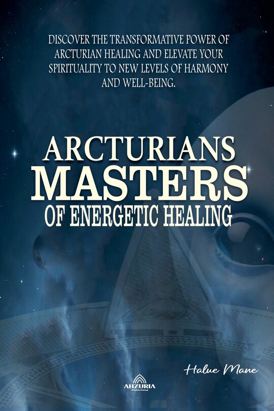Front cover_Arcturians - Masters of Energetic Healing