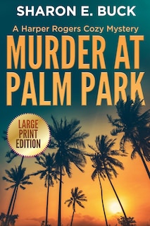 Front cover_Murder at Palm Park - LARGE PRINT