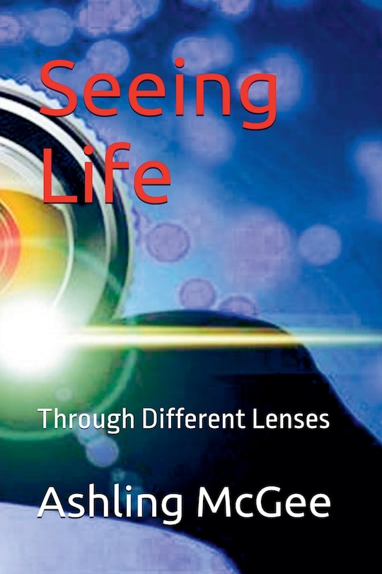 Front cover_Seeing Life - Through Different Lenses