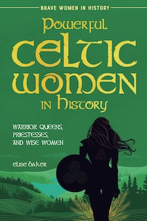 Front cover_Powerful Celtic Women in History
