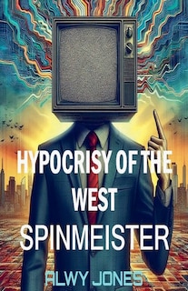 Front cover_Hypocrisy of the West