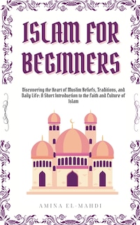 Front cover_Islam For Beginners