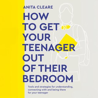 Couverture_How to Get Your Teenager Out of Their Bedroom