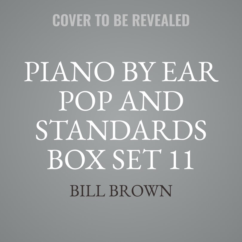 Couverture_Piano by Ear: Pop and Standards Box Set 11