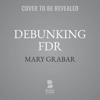 Front cover_Debunking FDR