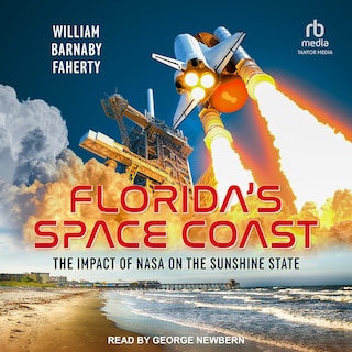 Florida's Space Coast: The Impact of NASA on the Sunshine State