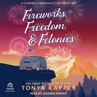 Couverture_Fireworks, Freedom, & Felonies