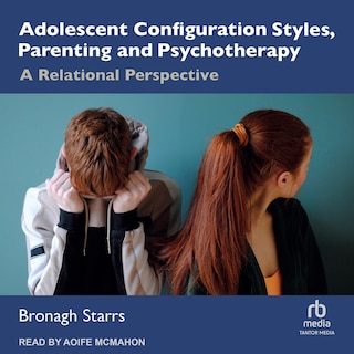 Couverture_Adolescent Configuration Styles, Parenting and Psychotherapy