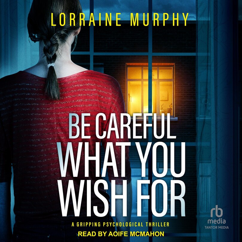 Front cover_Be Careful What You Wish For