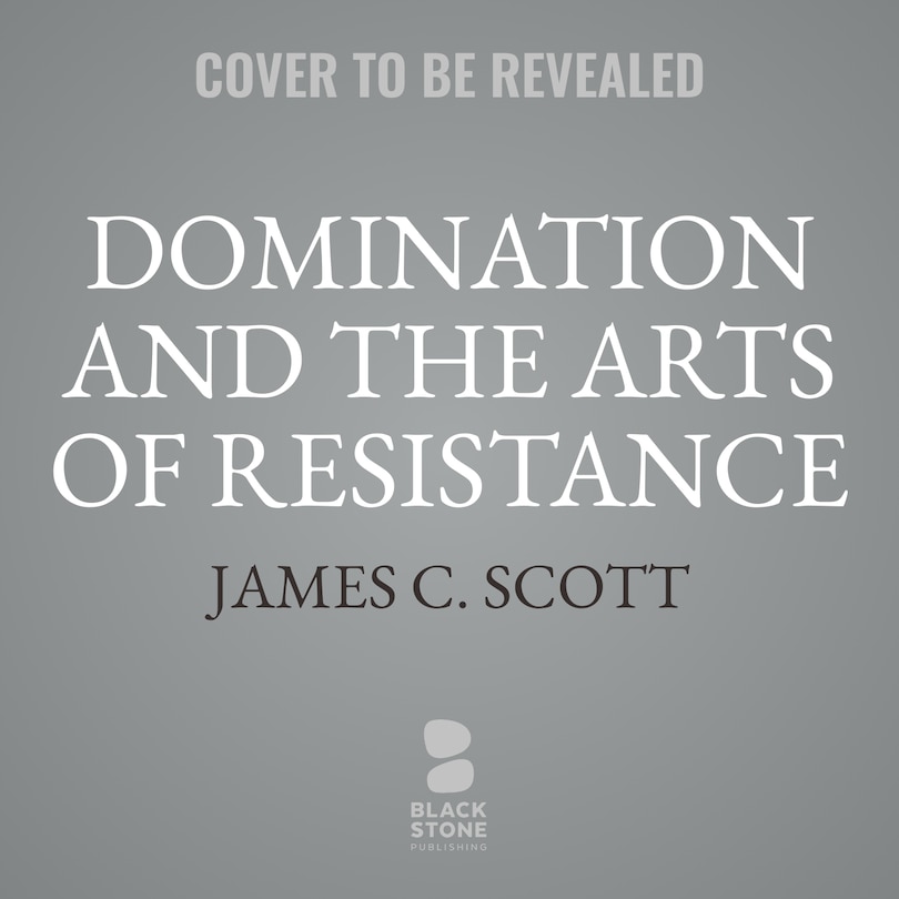 Couverture_Domination and the Arts of Resistance