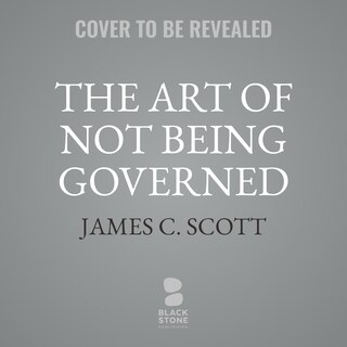 Front cover_The Art of Not Being Governed