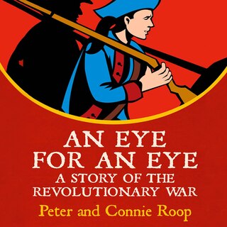 An Eye for an Eye: A Story of the Revolutionary War