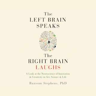 Front cover_The Left Brain Speaks, the Right Brain Laughs