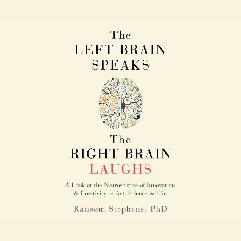 Front cover_The Left Brain Speaks, the Right Brain Laughs