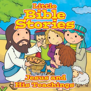Front cover_Little Bible Stories: Jesus and His Teachings