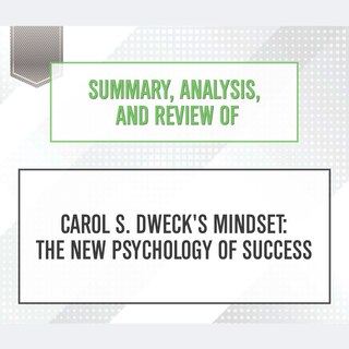 Front cover_Summary, Analysis, and Review of Carol S. Dweck's Mindset : The New Psychology of Success