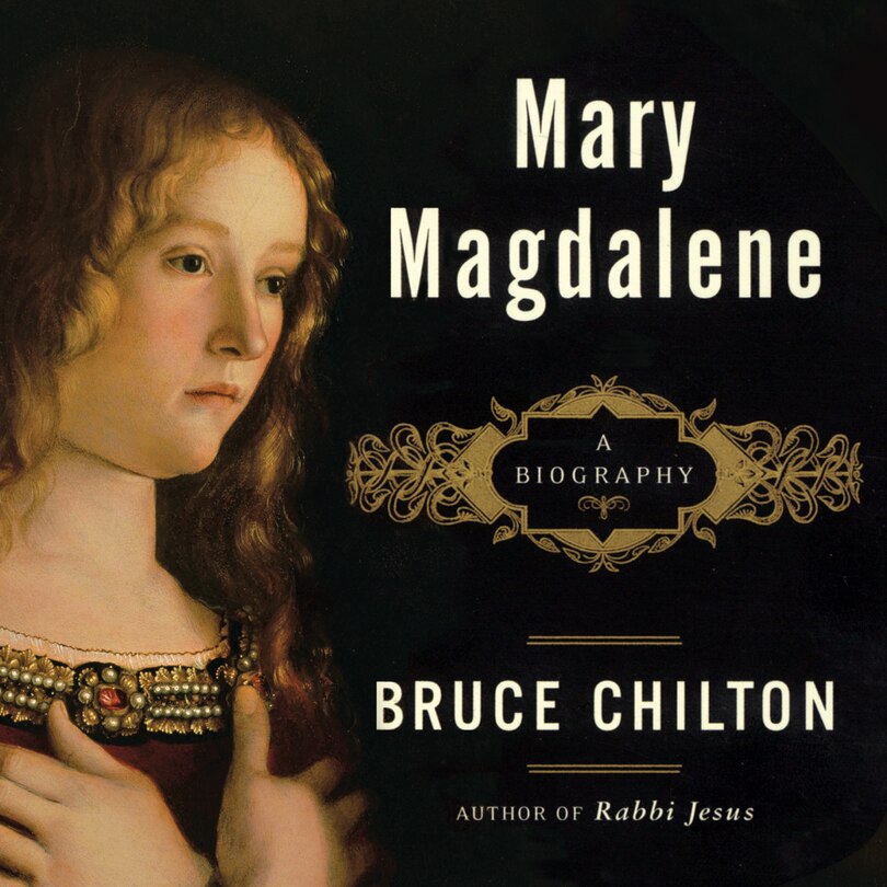Mary Magdalene: A Biography