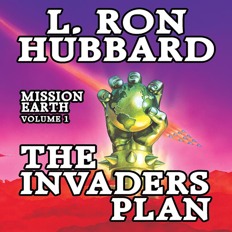 Couverture_Mission Earth Volume 1: Invaders Plan