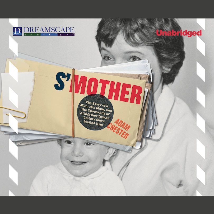 S’Mother: The Story of a Man, His Mom, and the Thousands of Altogether Insane Letters She’d Mailed Him