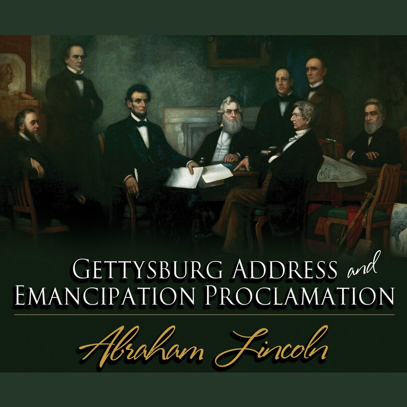 Couverture_Gettysburg Address & Emancipation Proclamation